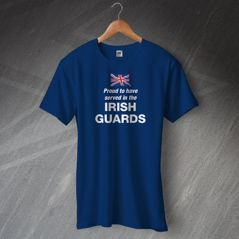 Proud to Have Served In The Irish Guards T-Shirt