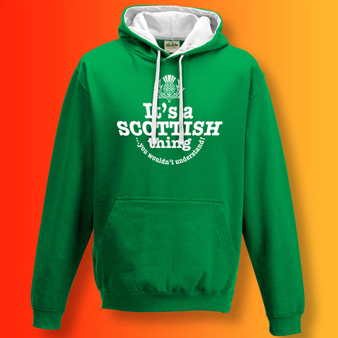 It's a Scottish Thing You Wouldn't Understand Contrast Hoodie