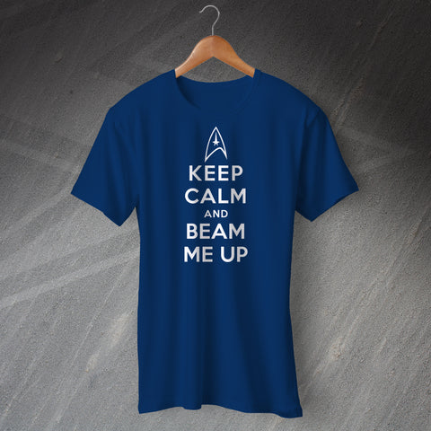 Keep Calm and Beam Me Up T-Shirt