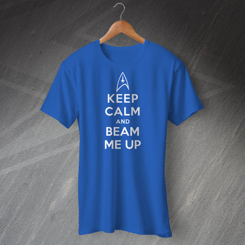 Keep Calm and Beam Me Up T-Shirt