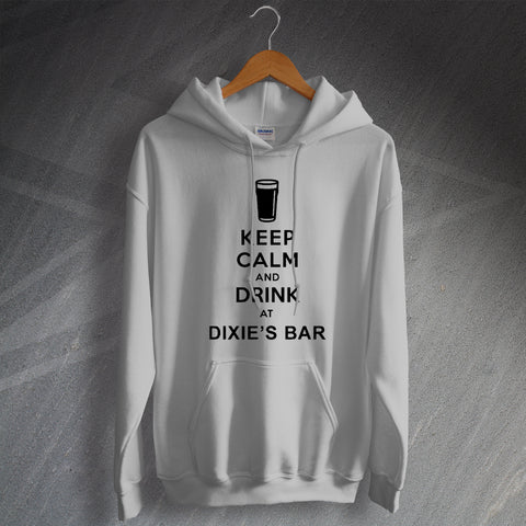 Keep Calm and Drink at Dixie's Bar Hoodie