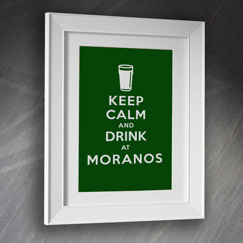Keep Calm and Drink at Moranos Framed Print