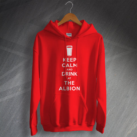 The Albion Pub Hoodie Keep Calm and Drink at The Albion
