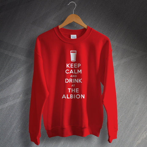 The Albion Sweatshirt Keep Calm and Drink at The Albion