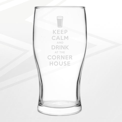 The Corner House Pub Pint Glass Engraved Keep Calm and Drink at The Corner House
