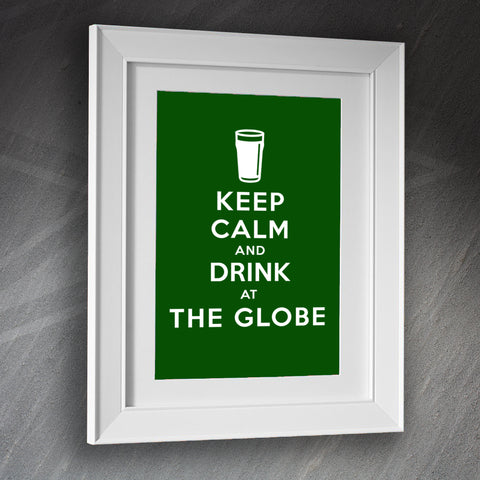 Keep Calm and Drink at The Globe Pub Framed Print