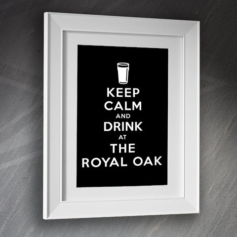 Keep Calm and Drink at The Royal Oak Framed Print