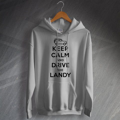 Keep Calm and Drive The Landy Hoodie