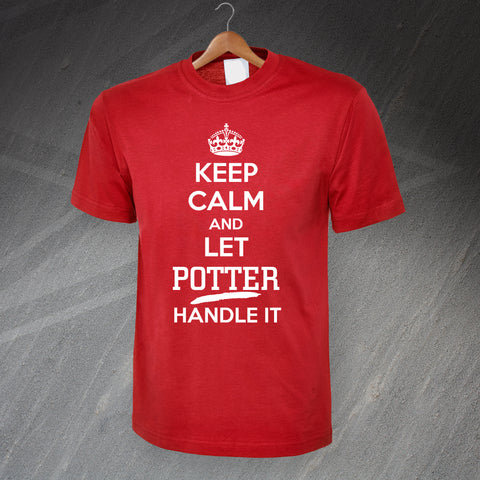 Keep Calm and Let Potter Handle It T-Shirt