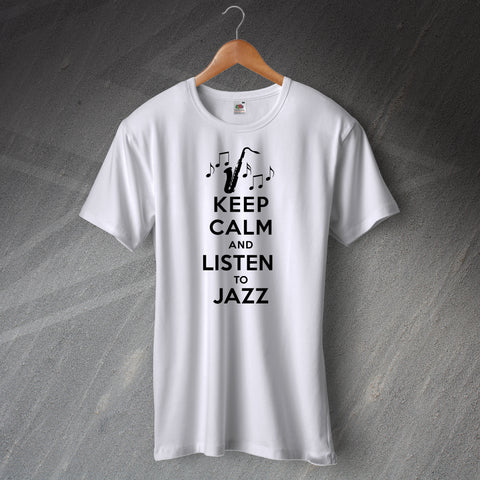 Keep Calm and Listen to Jazz T-Shirt