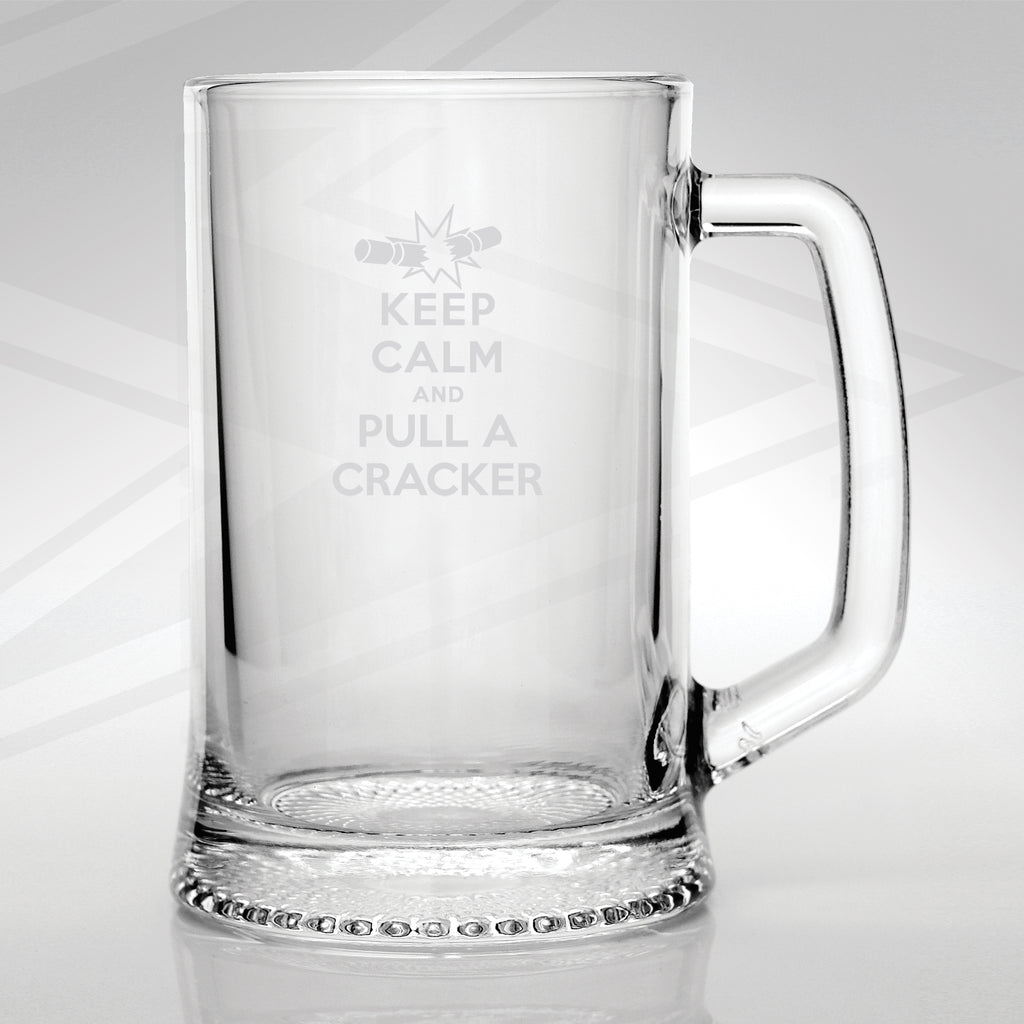 Keep Calm and Pull a Cracker Glass Tankard