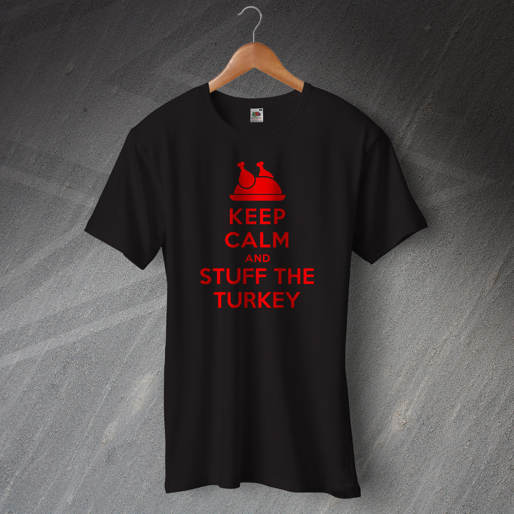 Keep Calm and Stuff The Turkey T-Shirt