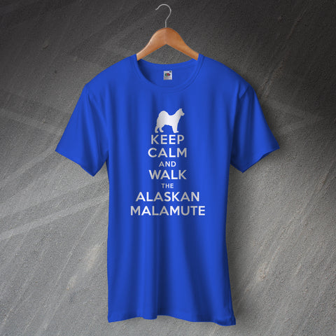 Keep Calm and Walk The Alaskan Malamute T-Shirt