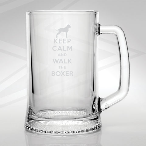Boxer Dog Glass Tankard Engraved Keep Calm and Walk The Boxer