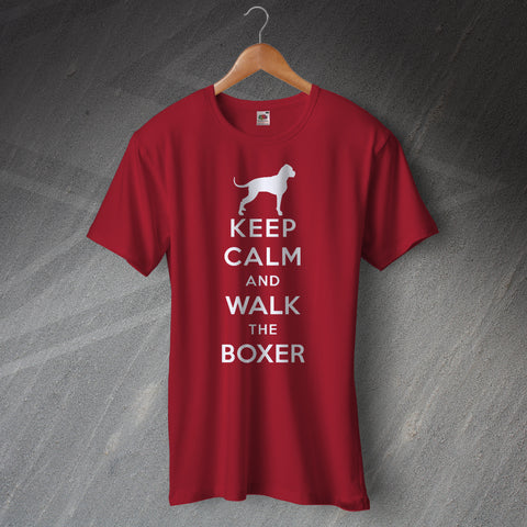 Boxer Dog T-Shirt Keep Calm and Walk The Boxer