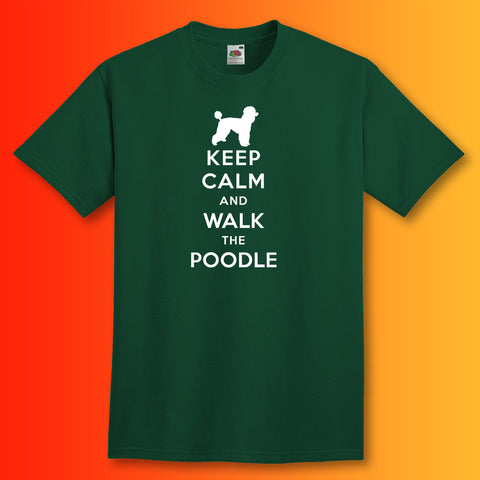 Keep Calm and Walk The Poodle T-Shirt Bottle Green