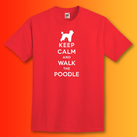 Keep Calm and Walk The Poodle T-Shirt Red