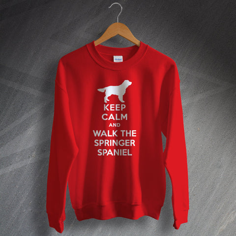 Springer Spaniel Sweatshirt Keep Calm and Walk The Springer Spaniel