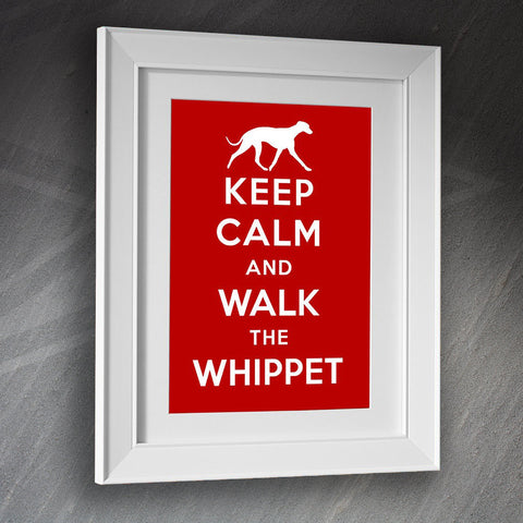 Whippet Framed Print Keep Calm and Walk The Whippet