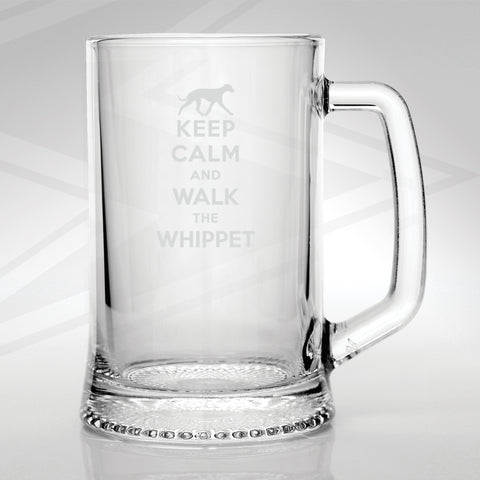 Whippet Glass Tankard Engraved Keep Calm and Walk The Whippet