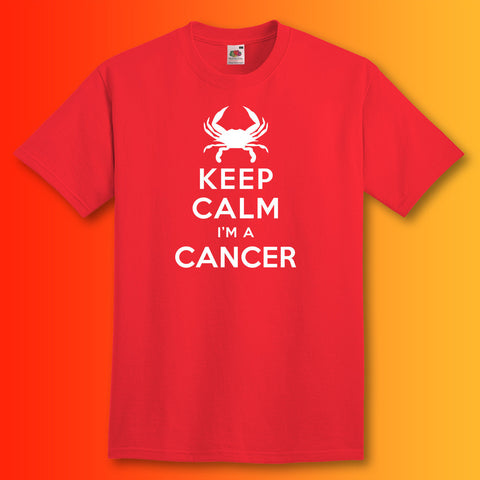 Keep Calm I'm a Cancer T-Shirt Red