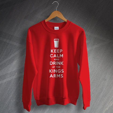 The Kings Arms Pub Sweatshirt Keep Calm and Drink at The Kings Arms