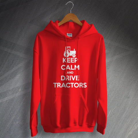 Farmer Hoodie Keep Calm and Drive Tractors