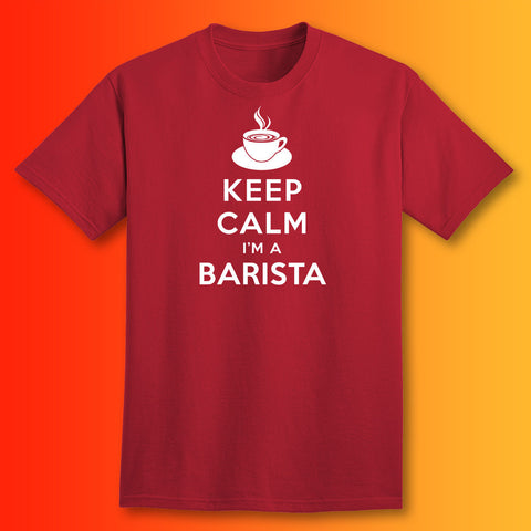 Keep Calm I'm a Barista T-Shirt Brick Red