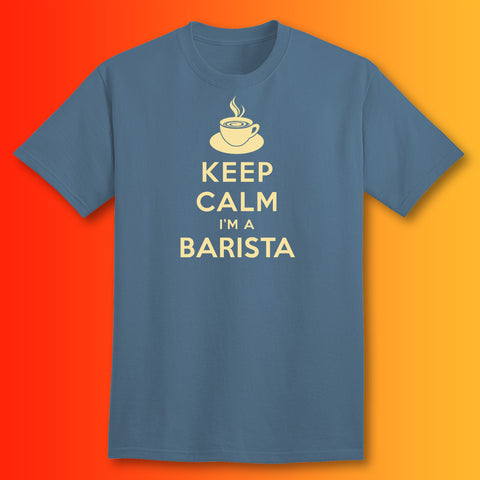 Keep Calm I'm a Barista T-Shirt Steel Blue