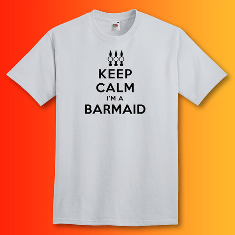 Keep Calm I'm a Barmaid T-Shirt