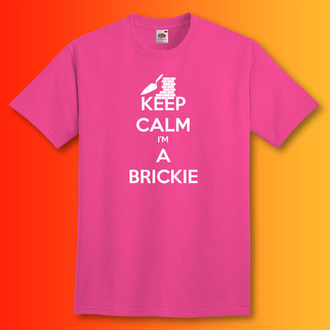 Keep Calm I'm a Brickie T-Shirt Fuchsia