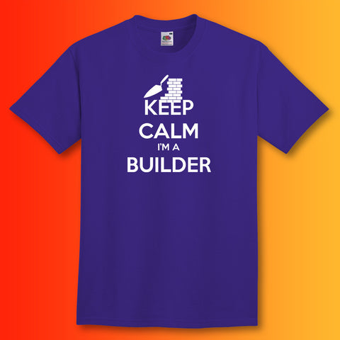 Keep Calm I'm a Builder T-Shirt Purple