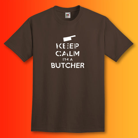 Keep Calm I'm a Butcher T-Shirt Chocolate