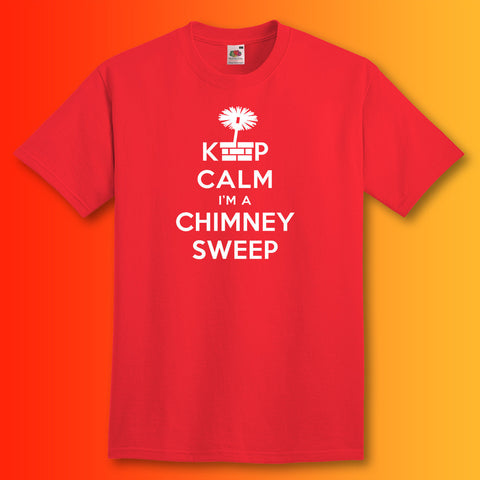 Keep Calm I'm a Chimney Sweep T-Shirt Red
