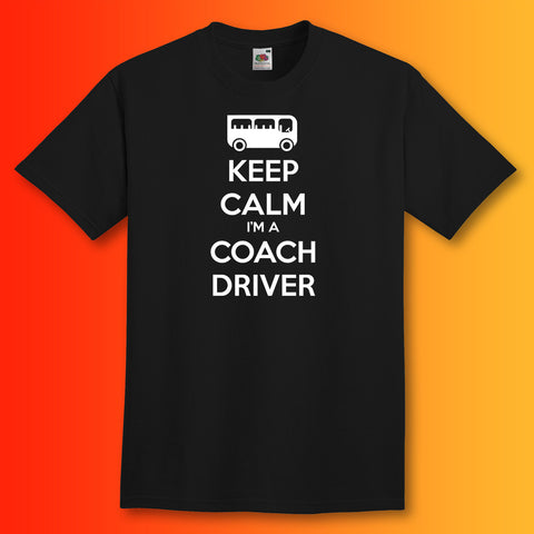Keep Calm I'm a Coach Driver T-Shirt Black