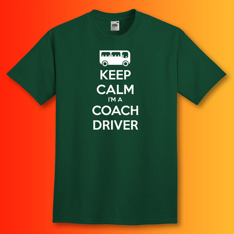 Keep Calm I'm a Coach Driver T-Shirt Bottle Green