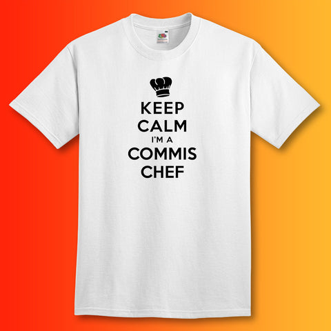Keep Calm I'm a Commis Chef T-Shirt White