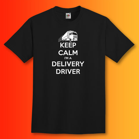 Keep Calm I'm a Delivery Driver T-Shirt Black