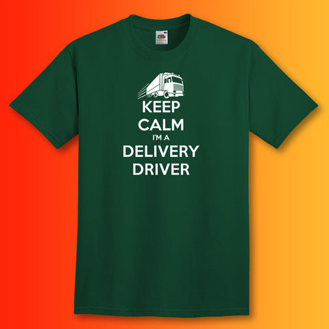 Keep Calm I'm a Delivery Driver T-Shirt Bottle Green