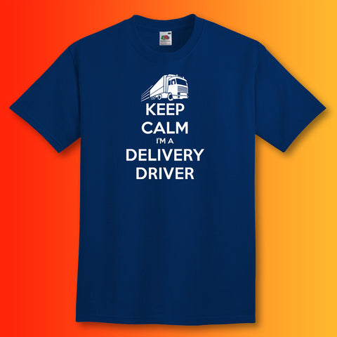 Keep Calm I'm a Delivery Driver T-Shirt Navy