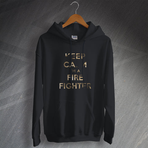 Fire Service Hoodie Keep Calm I'm a Fire Fighter Scorched Print
