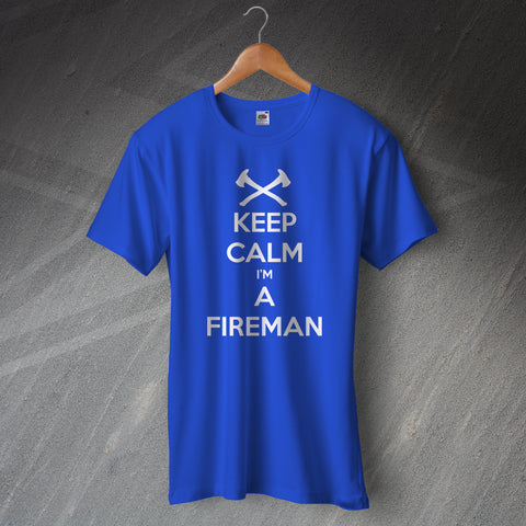 Keep Calm I'm a Fireman T-Shirt