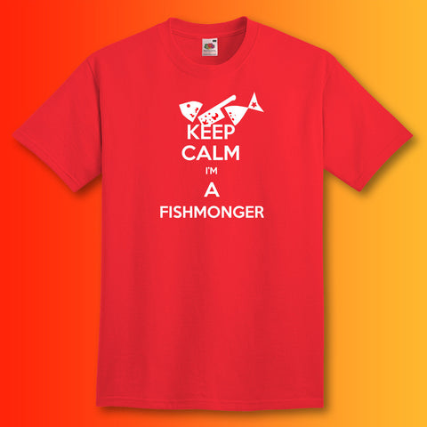 Keep Calm I'm a Fishmonger T-Shirt Red