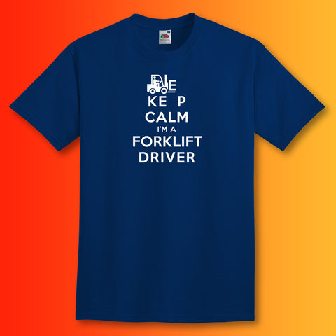Keep Calm I'm a Forklift Driver T-Shirt Navy