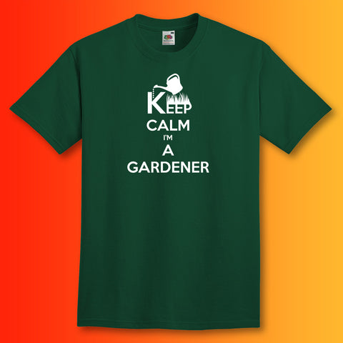 Keep Calm I'm a Gardener T-Shirt Bottle Green