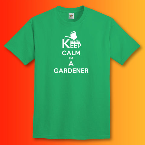 Keep Calm I'm a Gardener T-Shirt Kelly Green