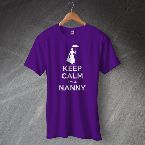 Keep Calm I'm a Nanny T-Shirt