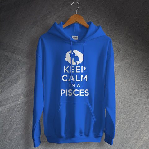 Keep Calm I'm a Pisces Hoodie