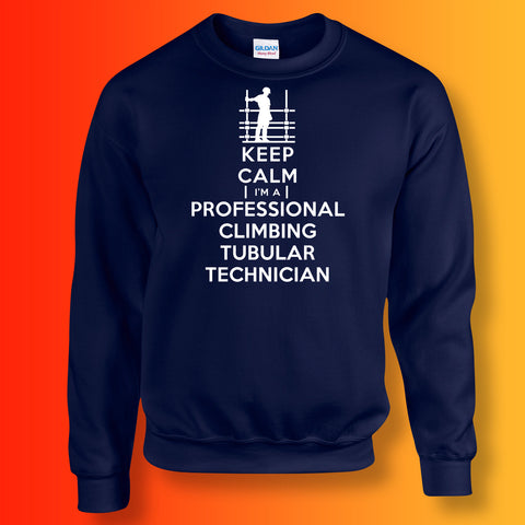 Keep Calm I'm a Professional Climbing Tubular Technician Sweater