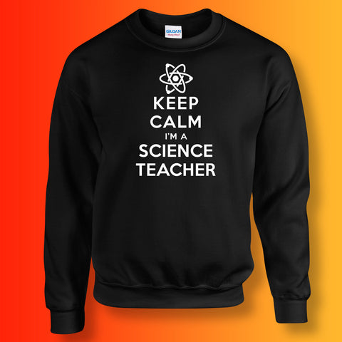 Keep Calm I'm a Science Teacher Unisex Sweater Black